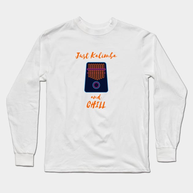 Just Kalimba and Chill Long Sleeve T-Shirt by Ieva Li ART